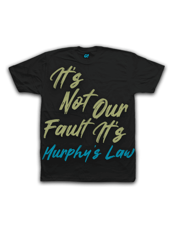 Murphy’s Law Crybaby Tee